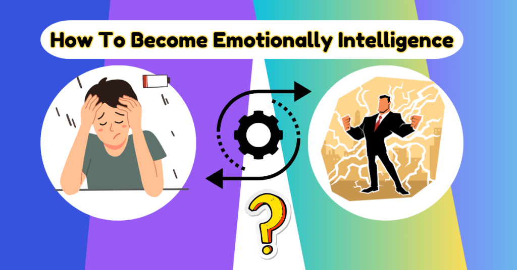 How-To-Become-Emotionally-Intelligence