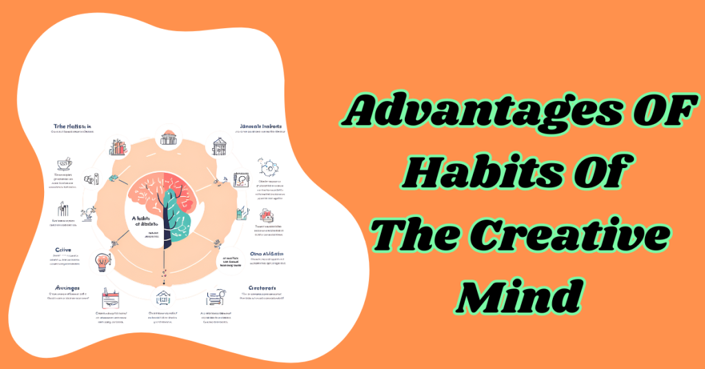 Advantages-OF-Habits-Of-The-Creative-Mind