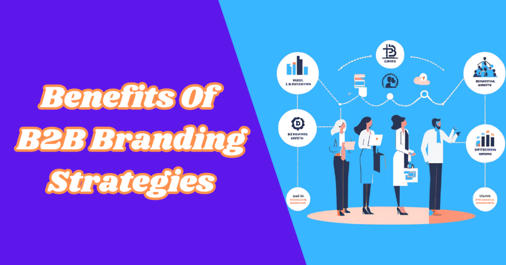 Benefits-of-B2B-Branding-Strategies