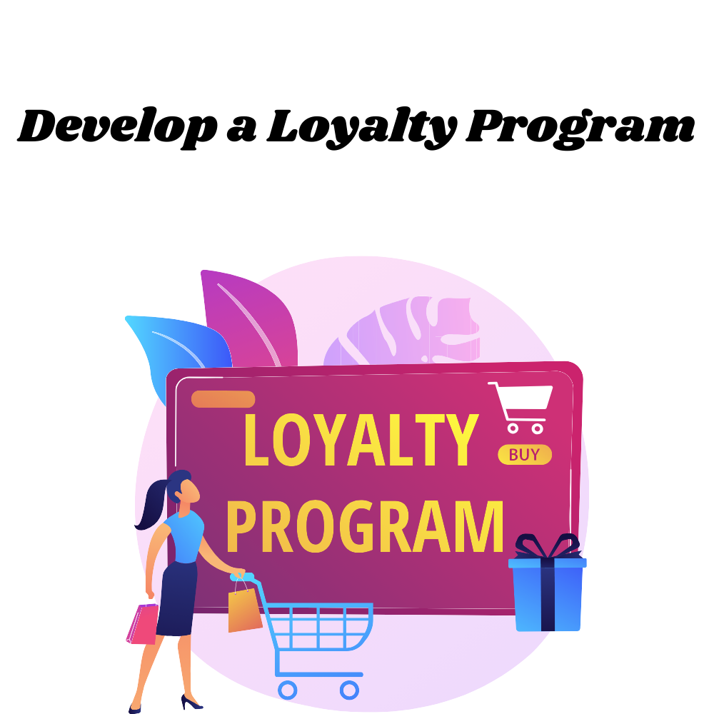 Develop-a-Loyalty-Program