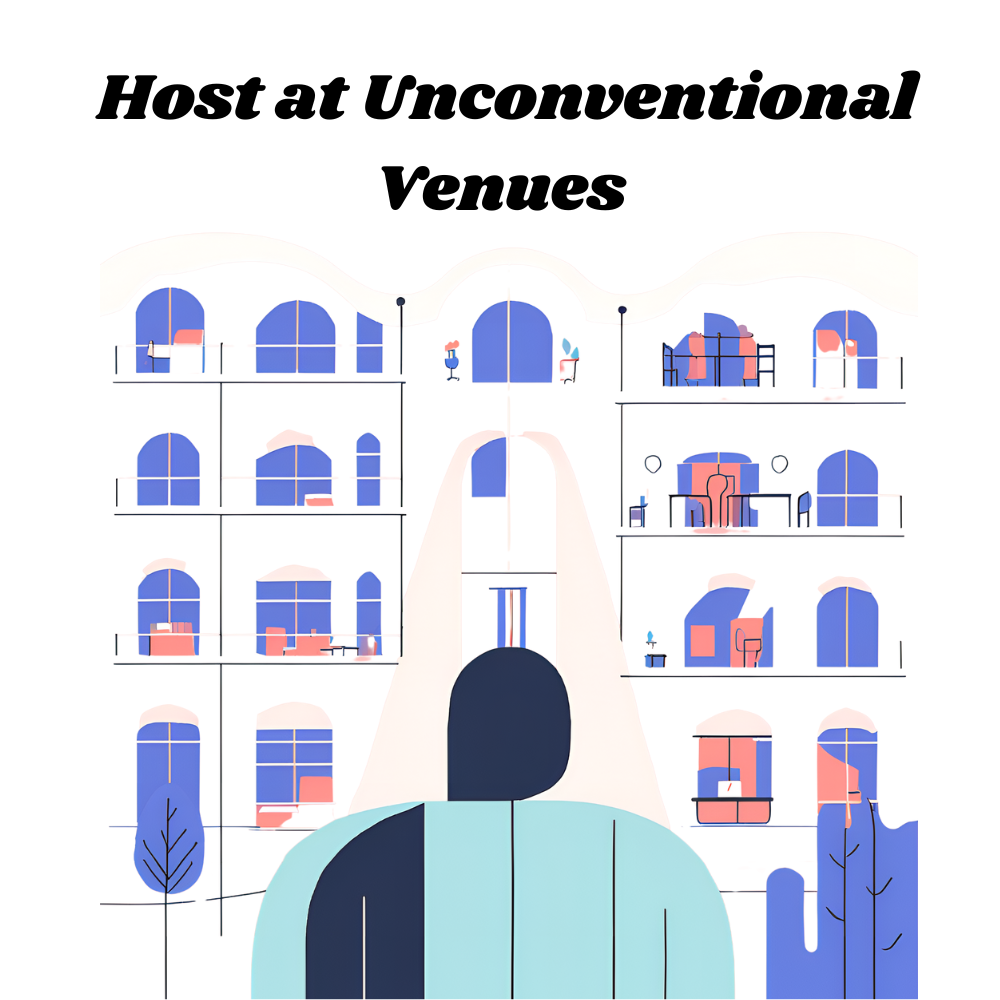 Host-at-Unconventional-Venues