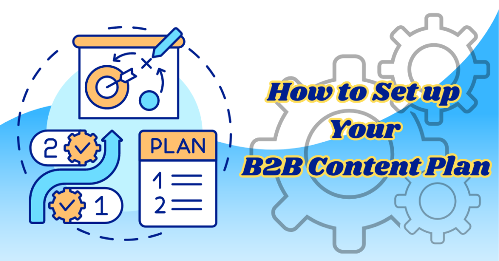 How-to-Set-up-Your-B2B-Content-Plan