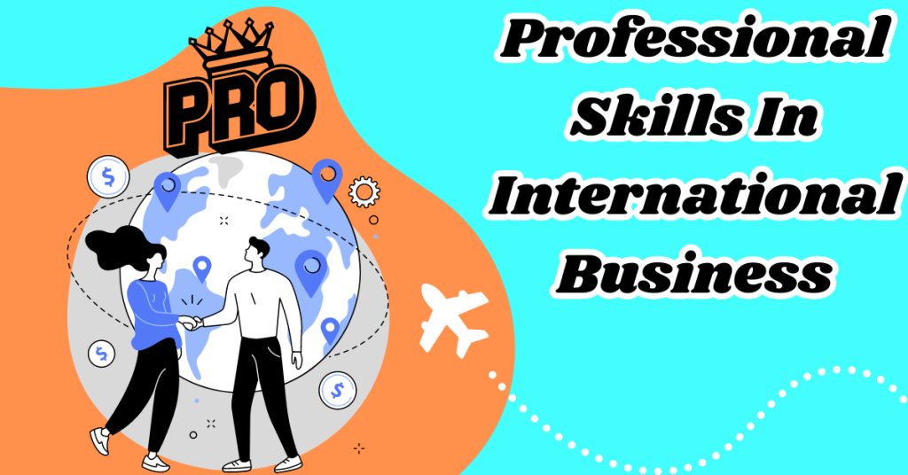 Professional-Skills-In-International-Business