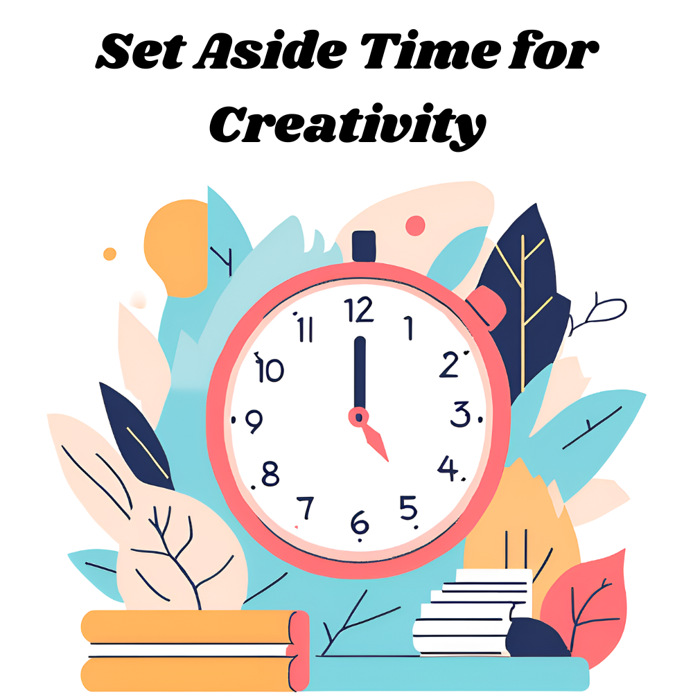 Set-Aside-Time-for-Creativity