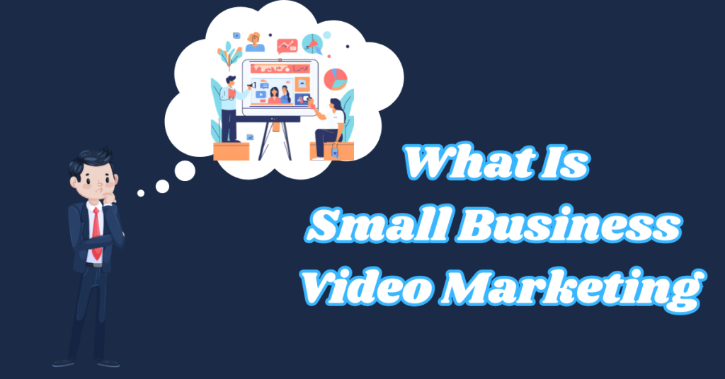 video-marketing-for-small-business