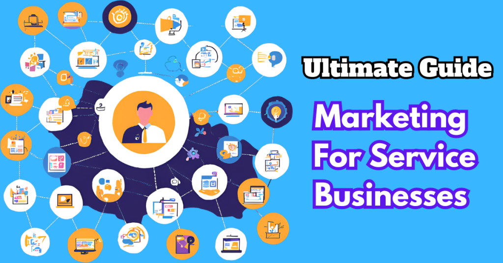 ultimate-guide-marketing-for-service-businesses