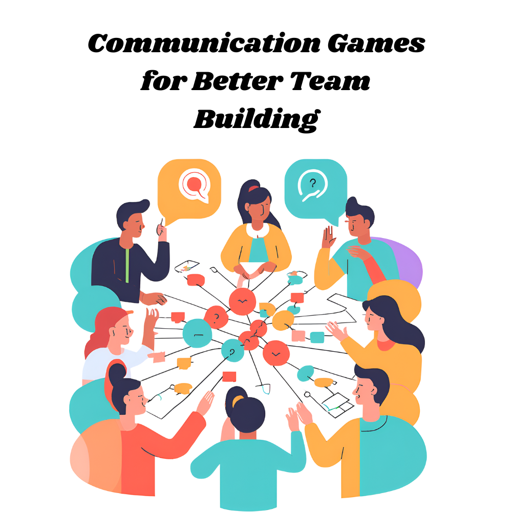 Communication-Games-for-Better-Team-Building