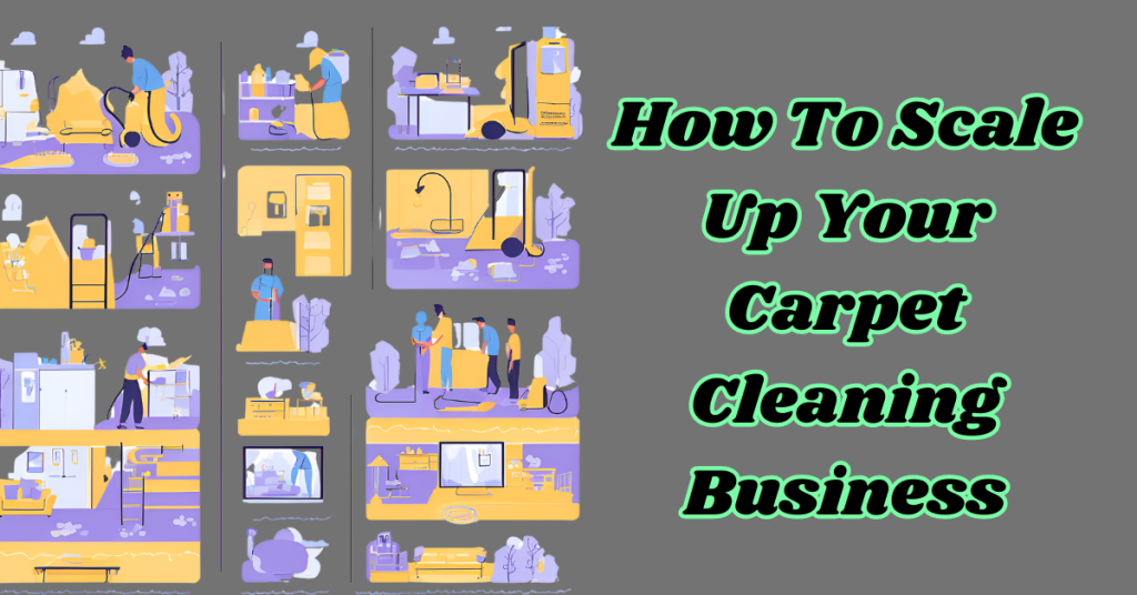 How-To-Scale-Up-Your-Carpet-Cleaning-Business