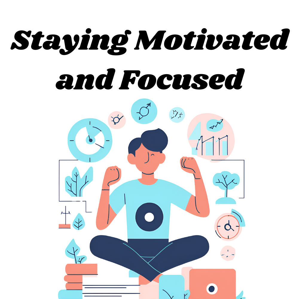 Staying-Motivated-and-Focused