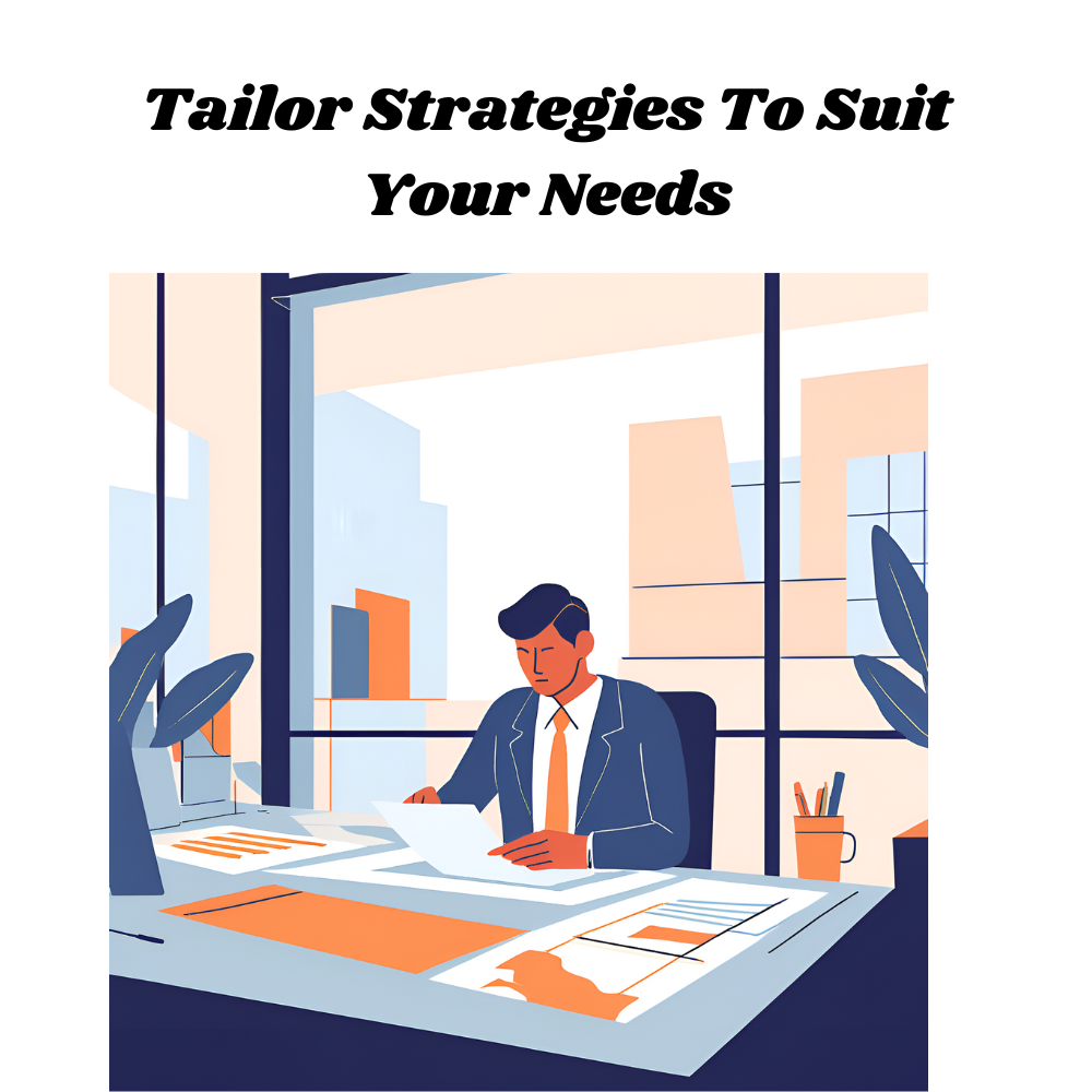 Tailor-Strategies-To-Suit-Your-Needs