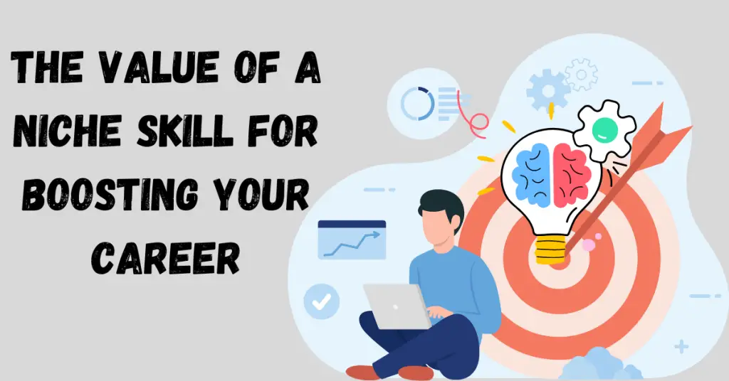 The-Value-of-a-Niche-Skill-for-Boosting-Your-Career