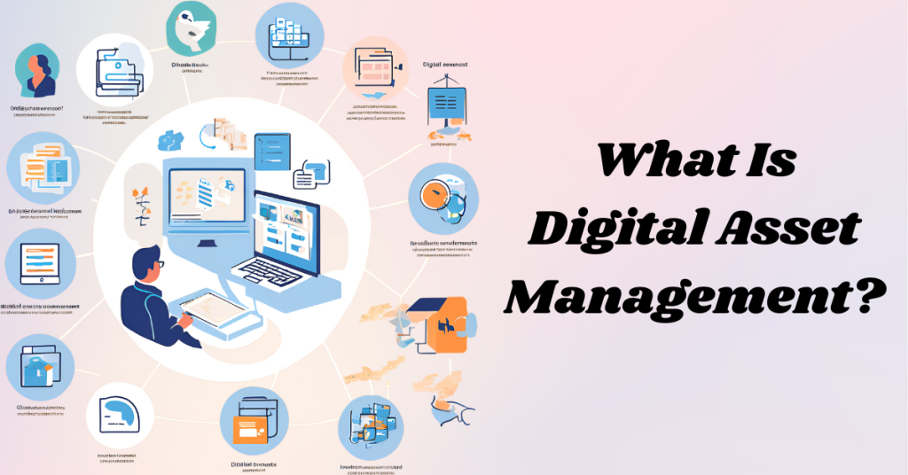 What-Is-Digital-Asset-Management