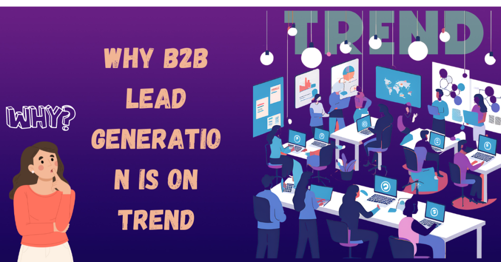 Why-B2B-Lead-Generation-Is-On-Trend