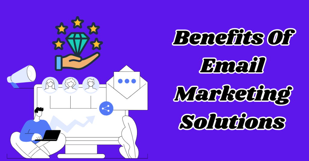 Benefits-Of-Email-Marketing-Solutions