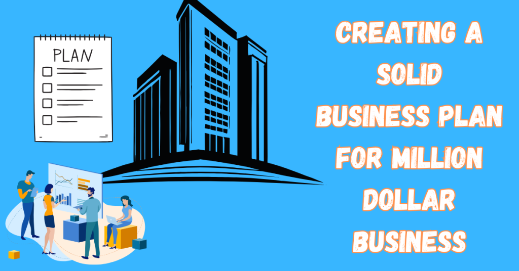 Creating-a-Solid-Business-Plan-For-Million-Dollar-Business