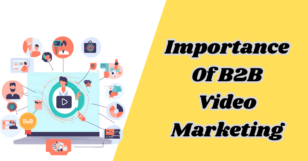 Importance-Of-B2B-Video-Marketing