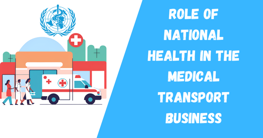 Role-Of-National-Health-In-The-Medical-Transport-Business