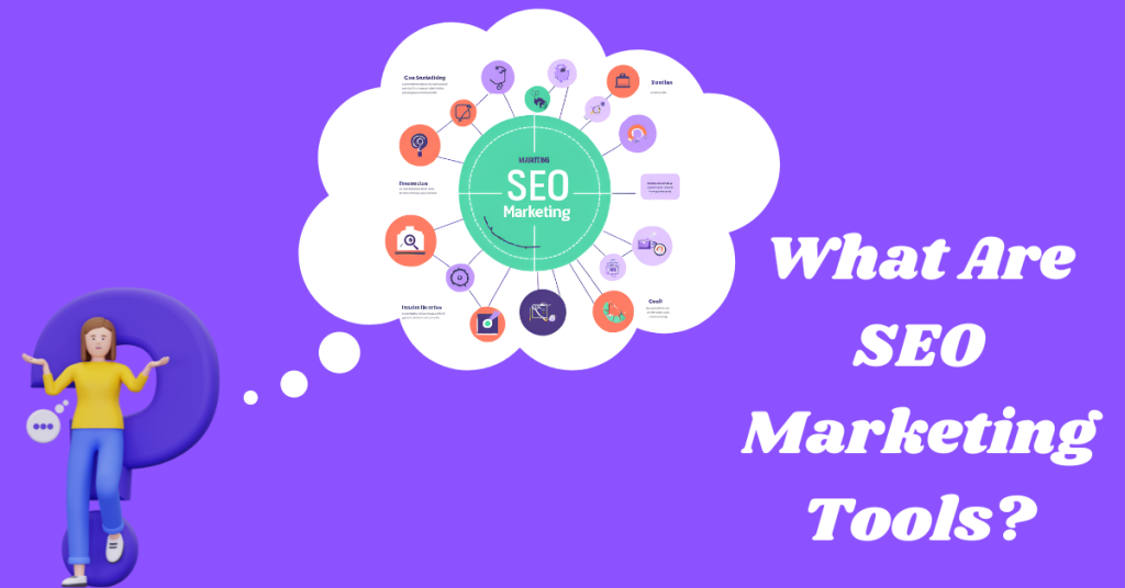 What-Are-SEO-Marketing-Tools