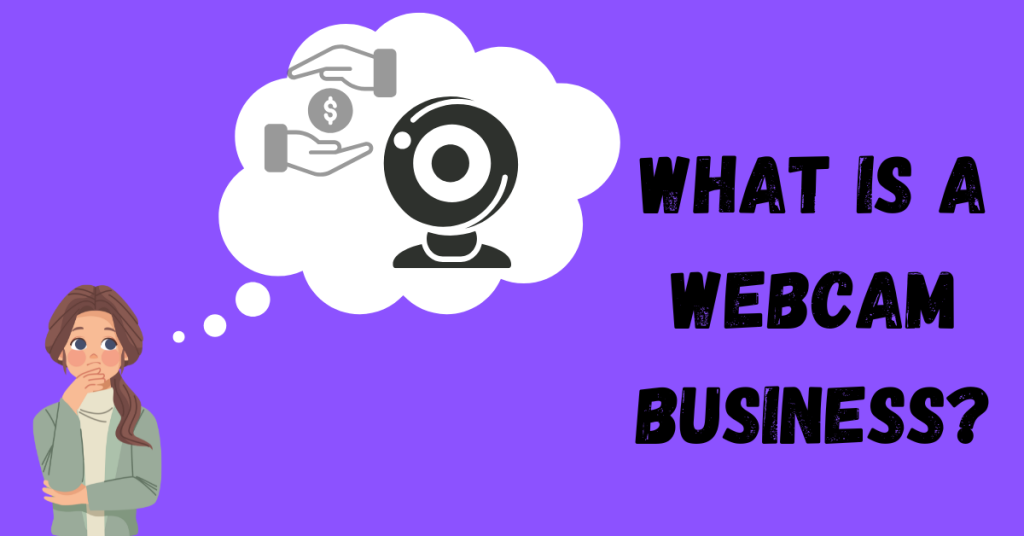 What-is-a-Webcam-Business