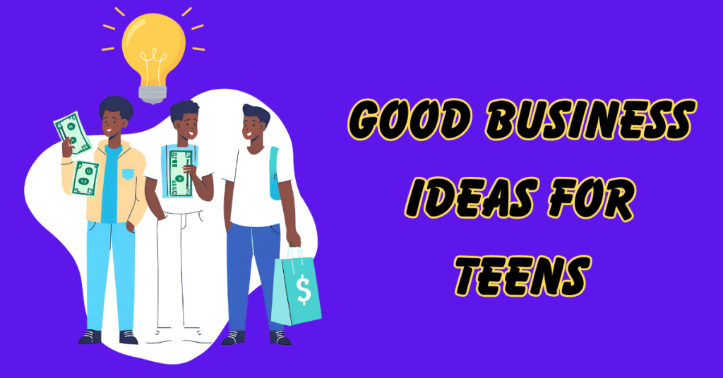 good-business-ideas-for-teens